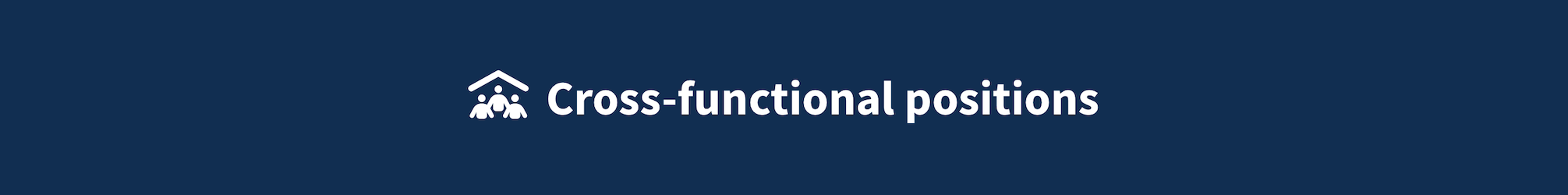 Cross-functional positions